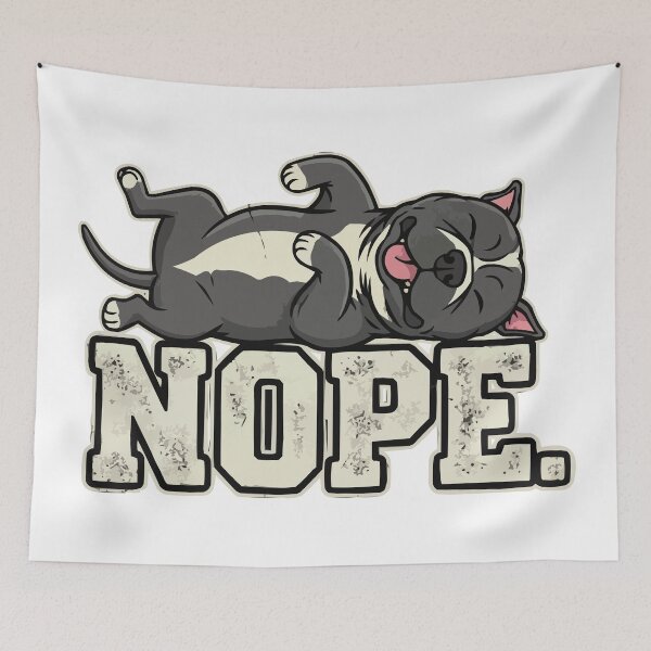 Item preview, Nope Lazy Pitbull designed and sold by Petzzz.