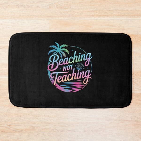 Item preview, Beaching Not Teaching End Of The School Summer Break designed and sold by Elenasriveras.