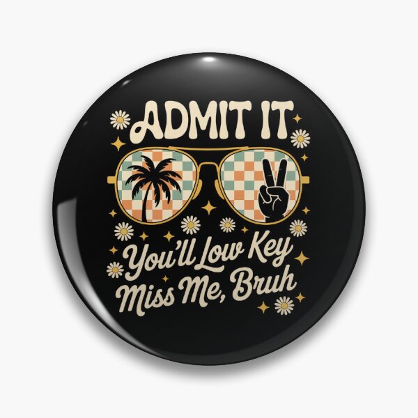 Item preview, Admit It You'Ll Low Key Miss Me Bruh School designed and sold by johnertullio.