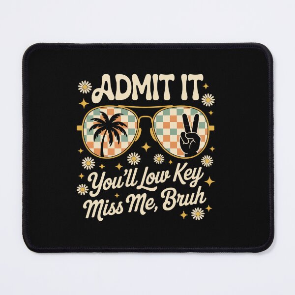 Item preview, Admit It You'Ll Low Key Miss Me Bruh School designed and sold by johnertullio.
