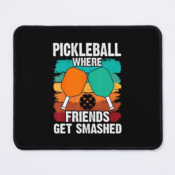 Item preview, Pickleball Where Friends Get Smashed Pickle Ball designed and sold by AdellBridgett.