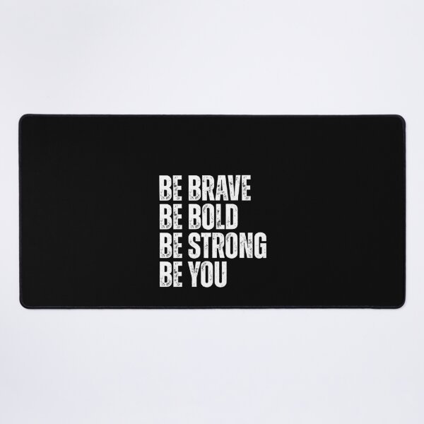 Item preview, Be brave be bold be strong be you designed and sold by Dondonmart.