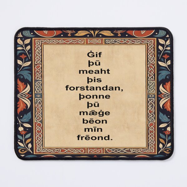 Item preview, If you can understand this, then you can be my friend in Old English designed and sold by cefinbeorn.
