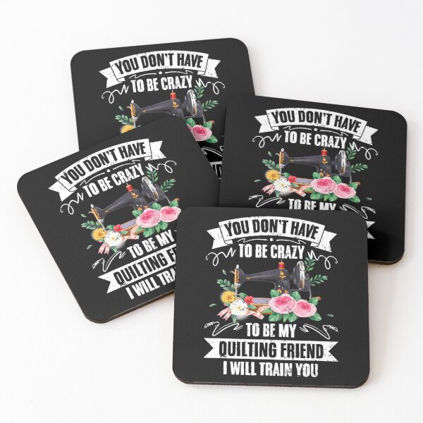 Item preview, You Don't Have To Be Crazy Funny Quilter For Quilting Friend designed and sold by AngelaSandra.