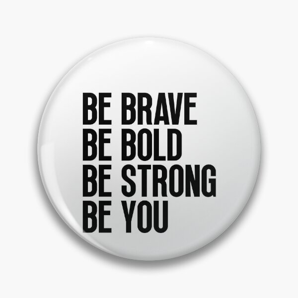 Item preview, Be brave be bold be strong be you designed and sold by Dondonmart.