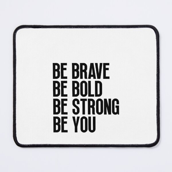 Item preview, Be brave be bold be strong be you designed and sold by Dondonmart.