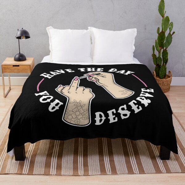 Item preview, Have the day you deserve designed and sold by ninthstreet.