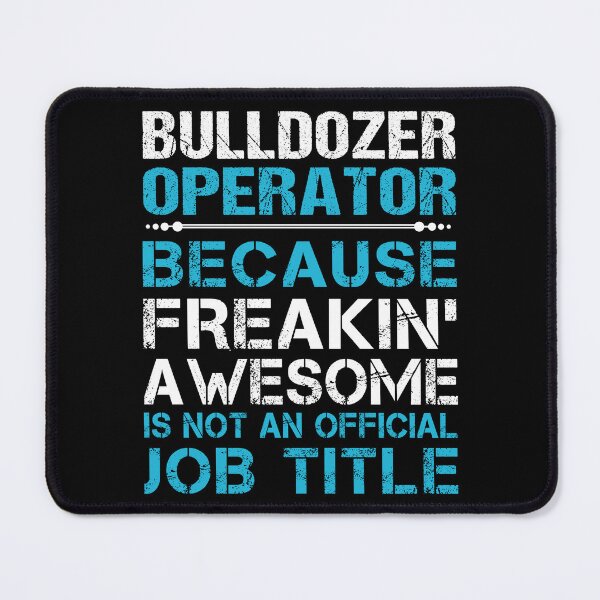 Item preview, Bulldozer Operator designed and sold by jeromgaug336.