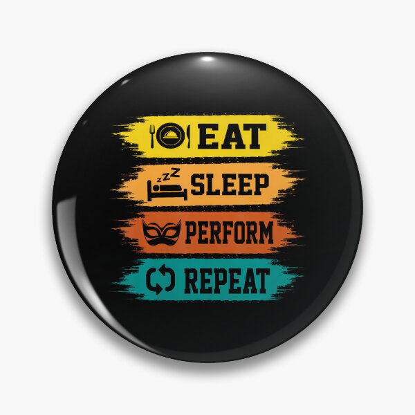 Item preview, Eat Sleep Perform Repeat Actors designed and sold by AngelaSandra.