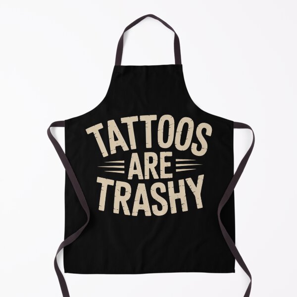 Item preview, Tattoos Are Trashy Funny Bold Quote designed and sold by flagylART.