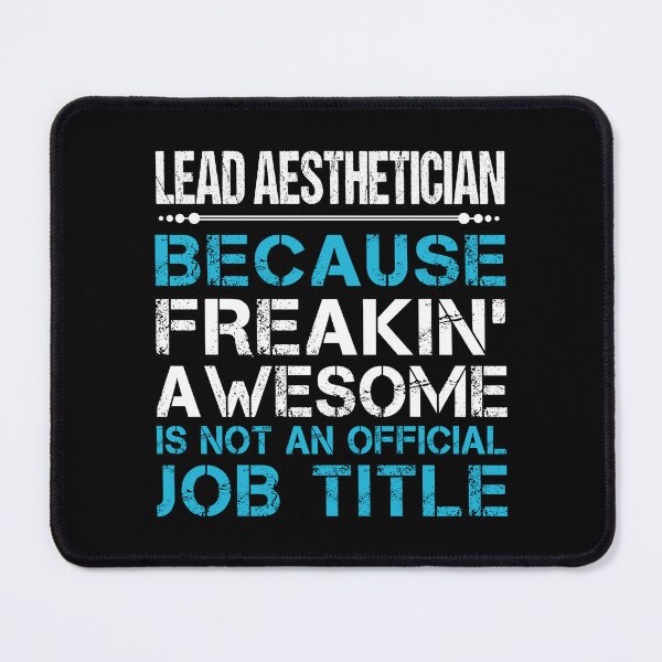 Item preview, Lead Aesthetician designed and sold by aswmhmlc71.