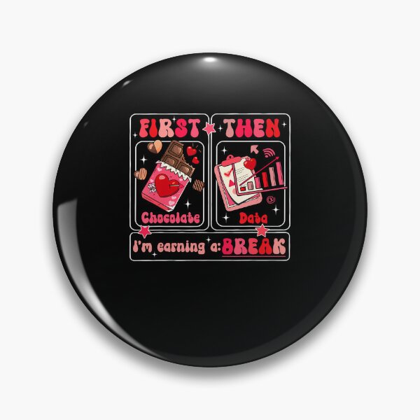 Item preview, First Chocolate Then Data I'M Earning A Break Valentine designed and sold by JanieLucia.