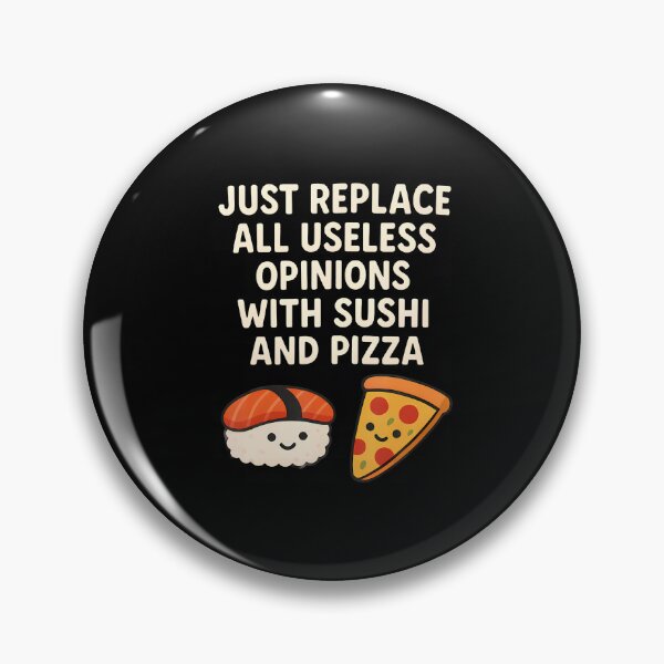 Artikelvorschau, Lustige Sushi- und Pizzagerichte ersetzen nutzlose Meinungen durch Essen entworfen und verkauft von AdellGretchen.