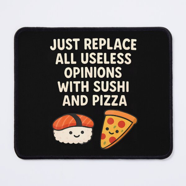Item preview, Funny Sushi And Pizza Replace Useless Opinions With Food designed and sold by AdellGretchen.