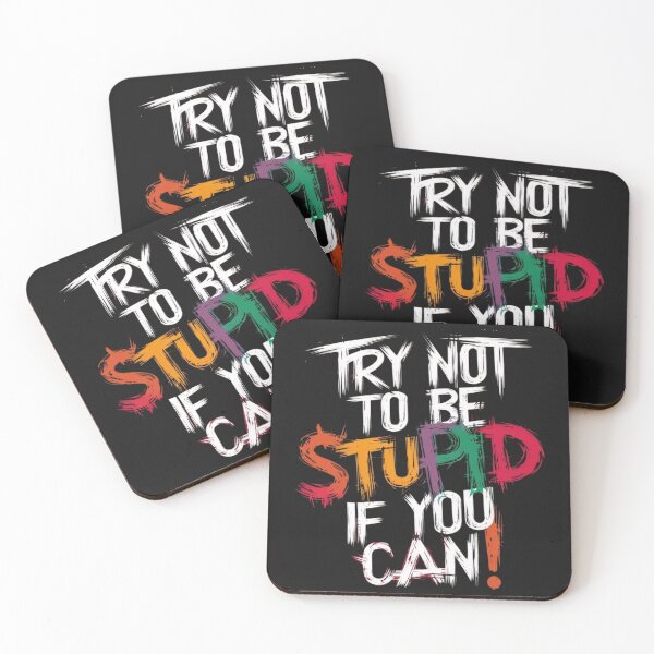 Item preview, Try Not To Be Stupid If You Can! designed and sold by BugiDesignArt.