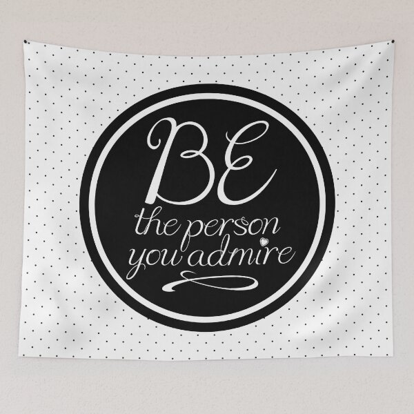 Item preview, Be The Person You Admire - Motivational Quote designed and sold by Elsy's Art.