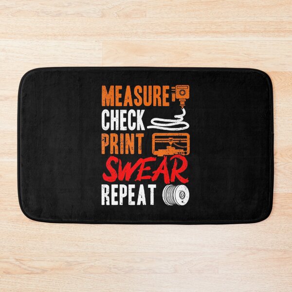 Item preview, Measure Check Print r Repeat 3D Printer 3D Printing designed and sold by AdellGretchen.
