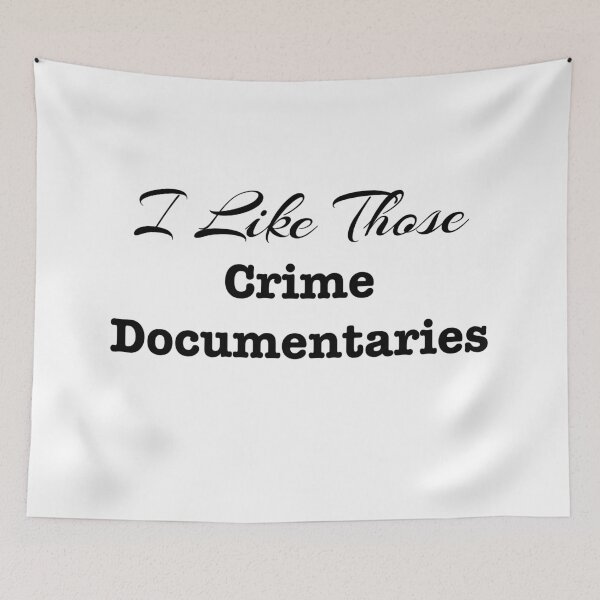 Item preview, I Like Those Crime Documentaries designed and sold by LovenLaughter.