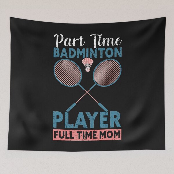Item preview, Part Time Player Full Time Mom Mother's Day Funny Badminton designed and sold by ArleneJene.
