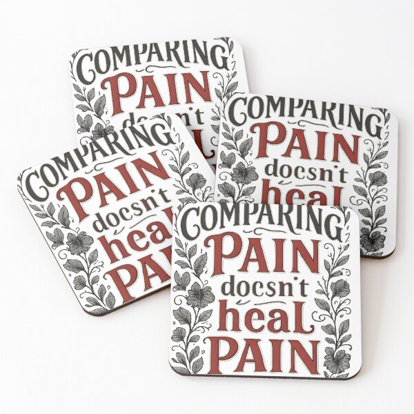 Item preview, Comparing Pain doesn't Heal Pain designed and sold by EmeraldRebel.