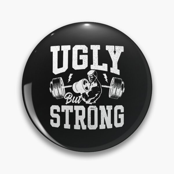 Item preview, Strongman Training Equipment Ugly But Strong Men Bodybuilder designed and sold by ArleneJene.