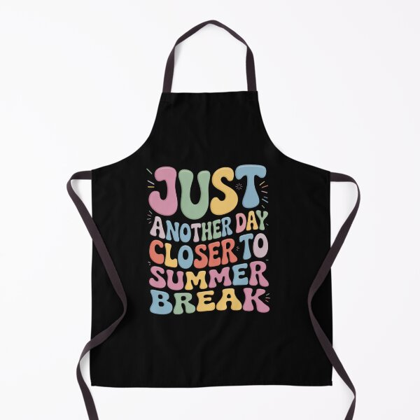 Item preview, Another Day Closer To Summer Break Teacher Summer designed and sold by DianaStantzo.