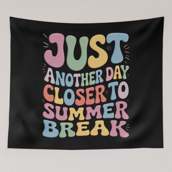 Item preview, Another Day Closer To Summer Break Teacher Summer designed and sold by DianaStantzo.