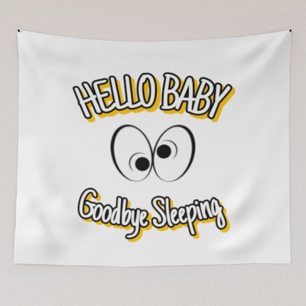 Item preview, "Hello Baby Goodbye Sleep" - New Parent Humor Design on T-Shirts, Posters, Stickers & More designed and sold by otmanov4u.