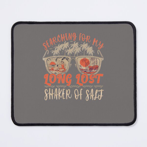 Item preview, SEARCHING-FOR-MY-LONG-LOST-SHAKER-OF-SALT-T-SHIRT designed and sold by TriniteeCosta.