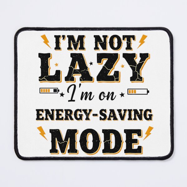 Item preview, Energy-Saving Mode Activated designed and sold by MOFAPPAREL.