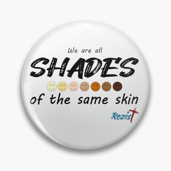 Item preview, Shades of the Same Skin designed and sold by REZISTbyDeeJae.