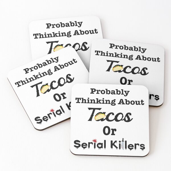 Item preview, Probably Thinking About Tacos or Serial Killers with Graphics designed and sold by LovenLaughter.
