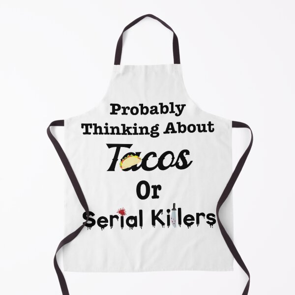 Item preview, Probably Thinking About Tacos or Serial Killers with Graphics designed and sold by LovenLaughter.