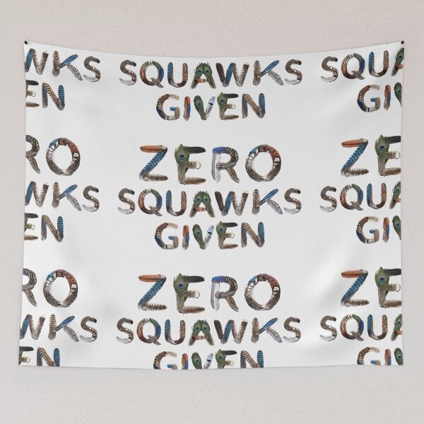 Item preview, Bird Memes - ZERO SQUAWKS GIVEN designed and sold by nature. electrified..