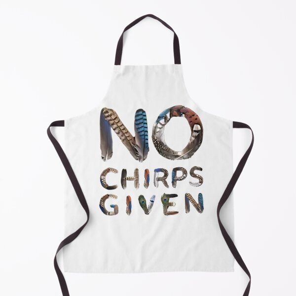Item preview, Bird memes - NO CHIRPS GIVEN designed and sold by nature. electrified..
