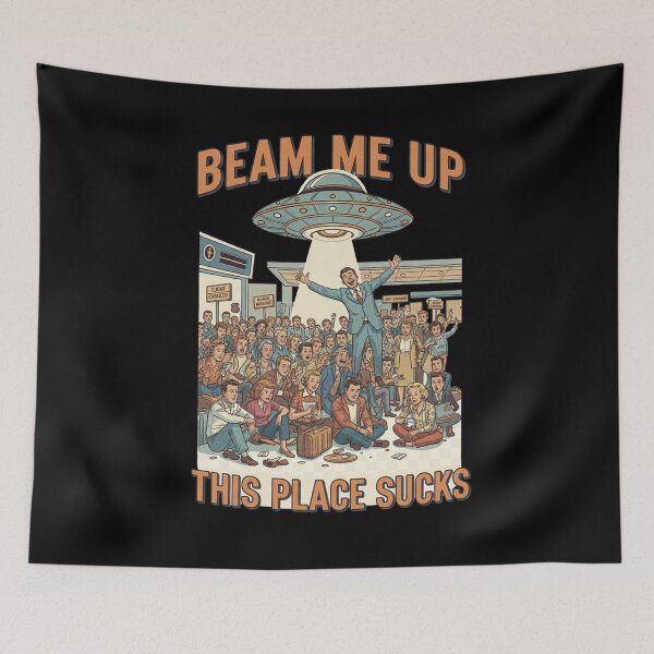 Item preview, Beam Me Up This Place Sucks - Funny Retro Sci-Fi Alien UFO designed and sold by MIMSCorneR.