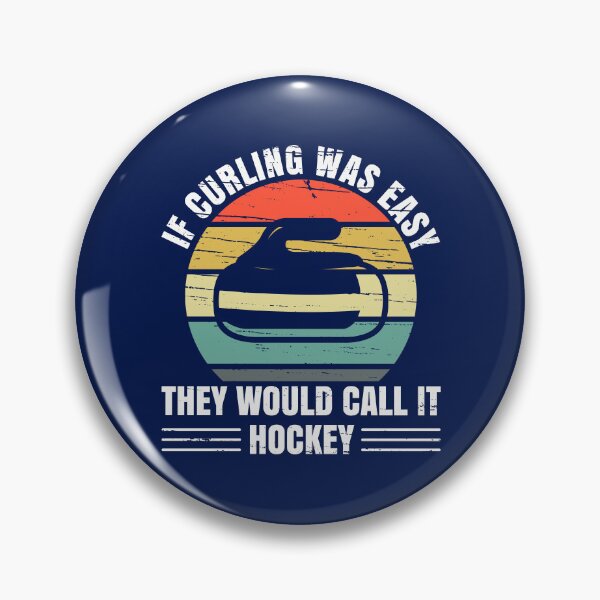 Item preview, If Curling Was Easy They Would Call It Hockey designed and sold by CurlSport.