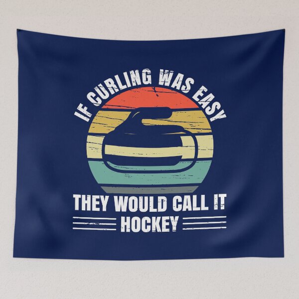 Item preview, If Curling Was Easy They Would Call It Hockey designed and sold by CurlSport.