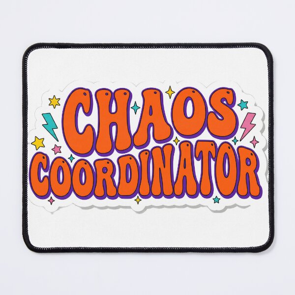 Item preview, CHAOS COORDINATOR designed and sold by Strip to Stick.