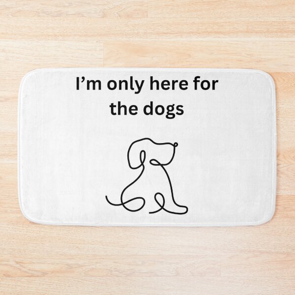 Item preview, I'm only here for the dogs designed and sold by DoggoDesignHub.