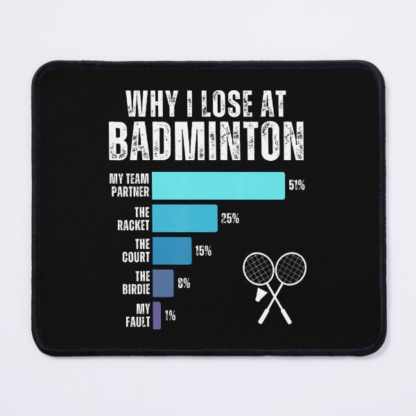 Item preview, Why I Lose At Badminton Humor Badminton Player Lover Quote designed and sold by KelseyYasuko.