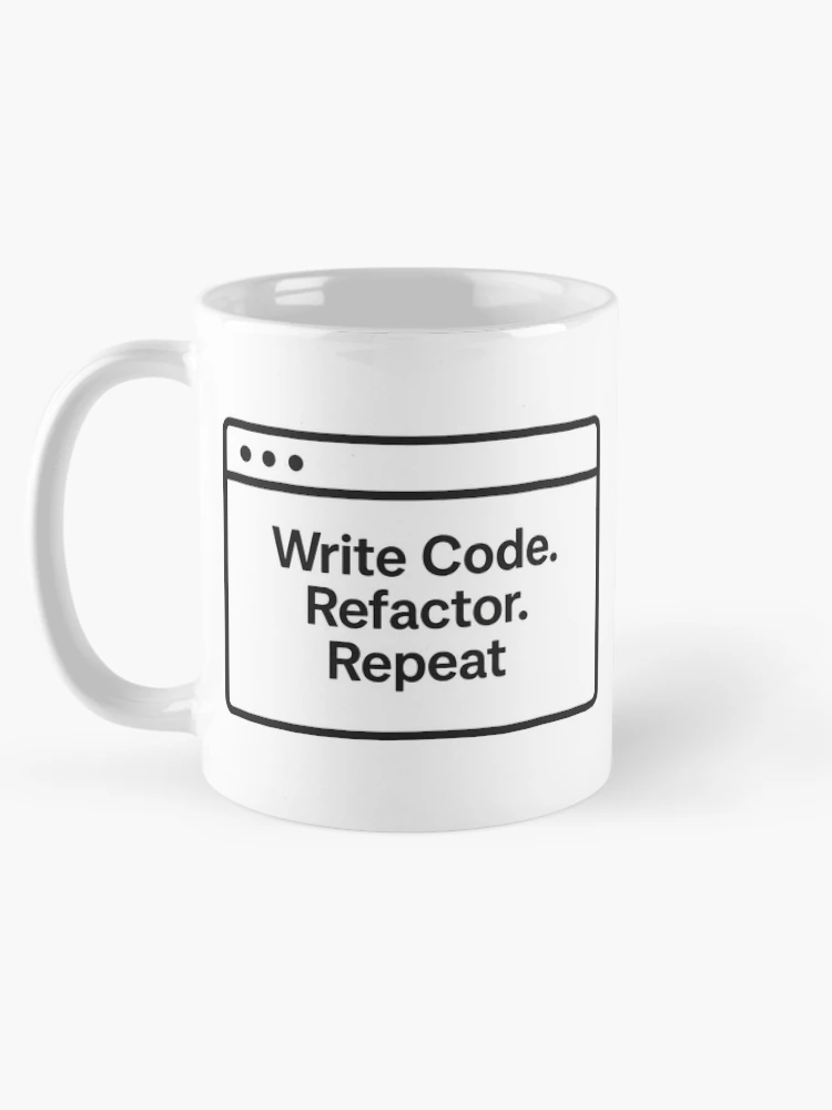 Thumbnail 5 of 6, Coffee Mug, Write Code Refactor Repeat Developer Humor designed and sold by techy-rrr.