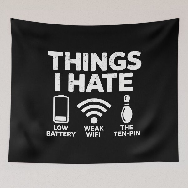 Item preview, Thing I Hate Low Battery Weak Wi-Fi The Ten Pin Bowling Joke designed and sold by KelseyYasuko.