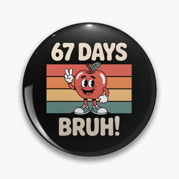 Item preview, 67 Days Of School Six Seven Bruh designed and sold by StephenDDArt.