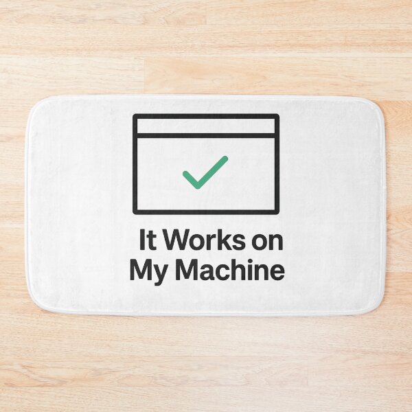 Item preview, Minimal Dev Humor – ‘It Works on My Machine’ Debugging Meme designed and sold by techy-rrr.