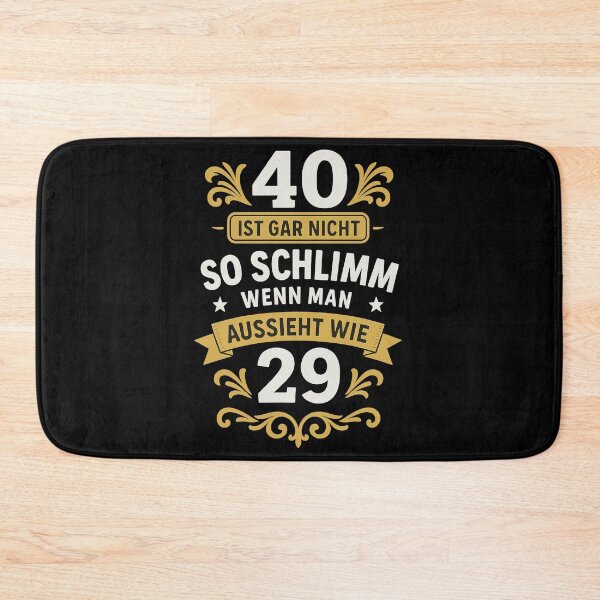 Item preview, 40 Ist Gar Nicht So Schlimm Aussieht Wie 29 designed and sold by Svenniibee.