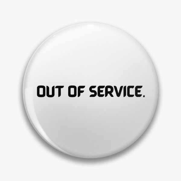 Item preview, Out of Service — Minimal Sarcastic Typography Design designed and sold by Meeseeeks.