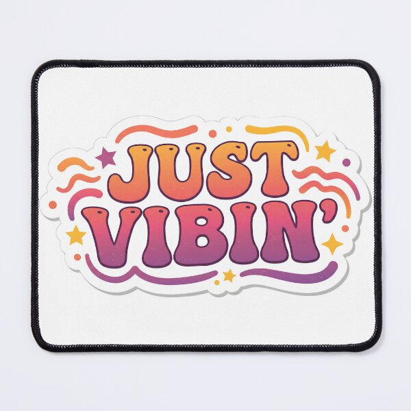 Item preview, JUST VIBIN' designed and sold by Strip to Stick.