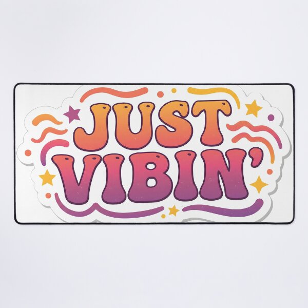 Item preview, JUST VIBIN' designed and sold by Strip to Stick.