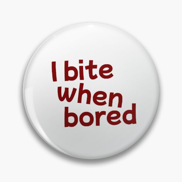 Item preview, Playful I Bite When Bored Design designed and sold by he-art-beats.